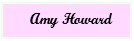 Amy Howard Signature Amy Howard Signature